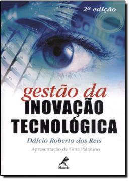 Livro Gestão da Inovação Tecnológica Autor Reis, Dálcio Roberto dos (2015) [usado]