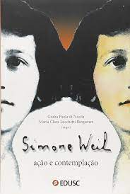Livro Simone Weil: Ação e Contemplação Autor Nicola (org.), Giulia Paola Di (2005) [seminovo]
