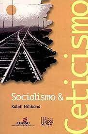 Livro Socialismo e Ceticismo Autor Miliband, Ralph (2000) [usado]