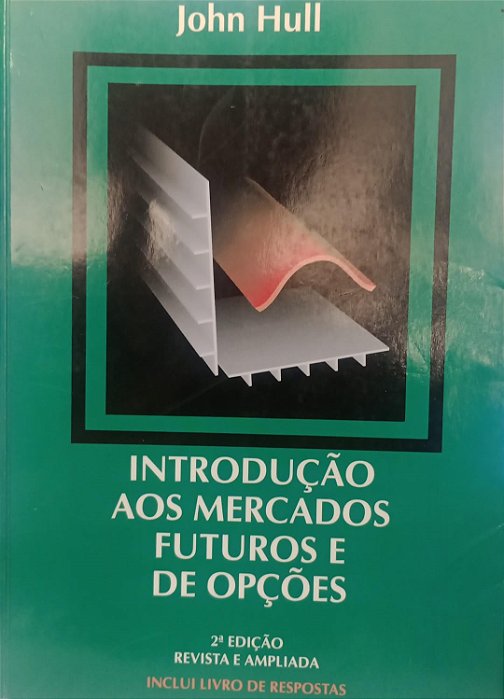 Livro Introdução aos Mercados Futuros e de Opções Autor Hull, John (2000) [usado]