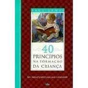Livro 40 Princípios na Formação da Criança Autor Lewis, Paul (2001) [usado]