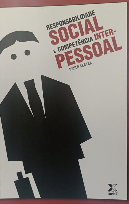 Livro Responsabilidade Social e Competência Interpessoal Autor Sertek, Paulo (2011) [seminovo]