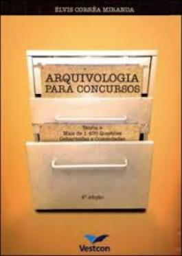 Livro Arquivologia para Concursos Autor Miranda, Élvis Corrêa (2012) [seminovo]