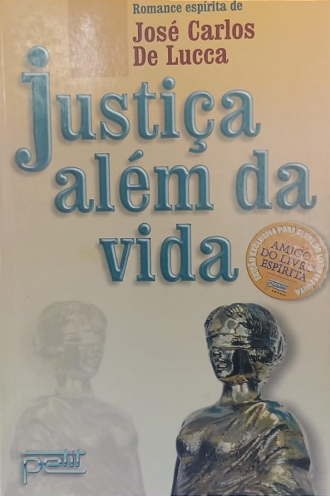 Livro Justiça Além da Vida Autor Lucca, José Carlos de (2001) [usado]