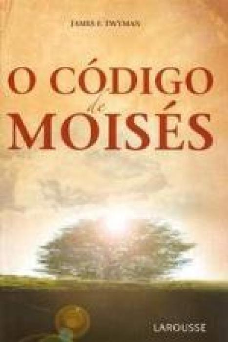 Livro o Código de Moisés Autor Twyman, James F. (2008) [seminovo]