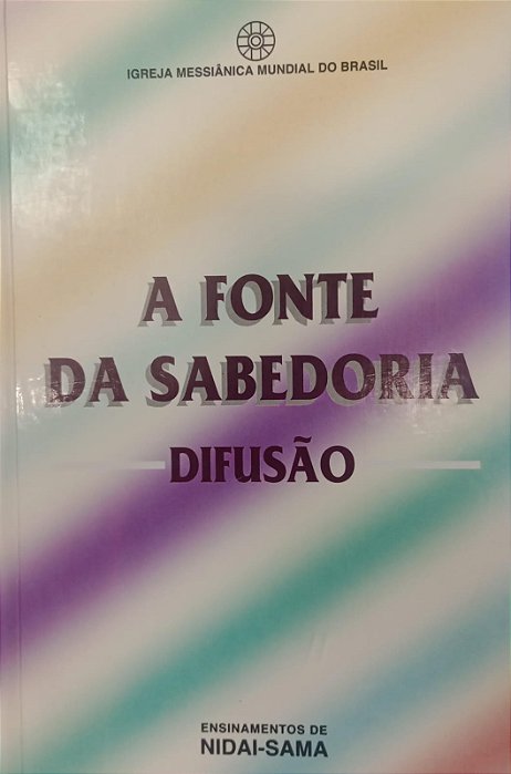 Livro a Fonte de Sabedoria - Difusão Autor Desconhecido (2000) [usado]