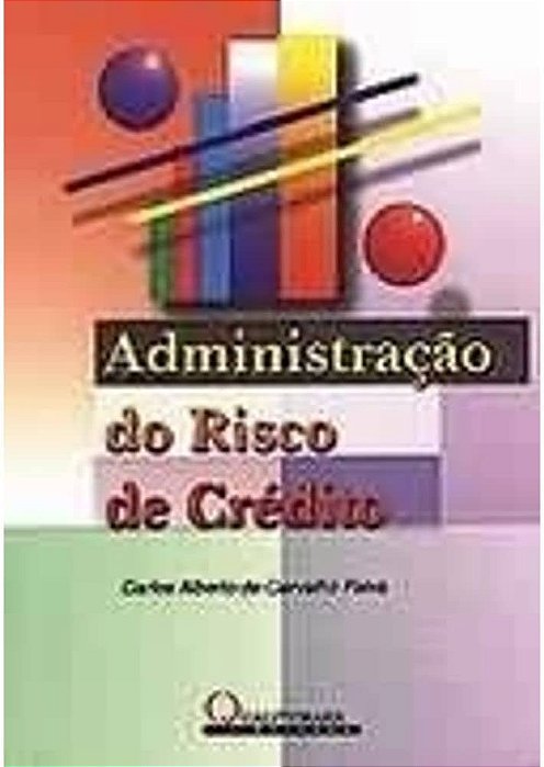 Livro Administração de Risco de Crédito Autor Paiva, Carlos Alberto de Carvalho (1997) [usado]