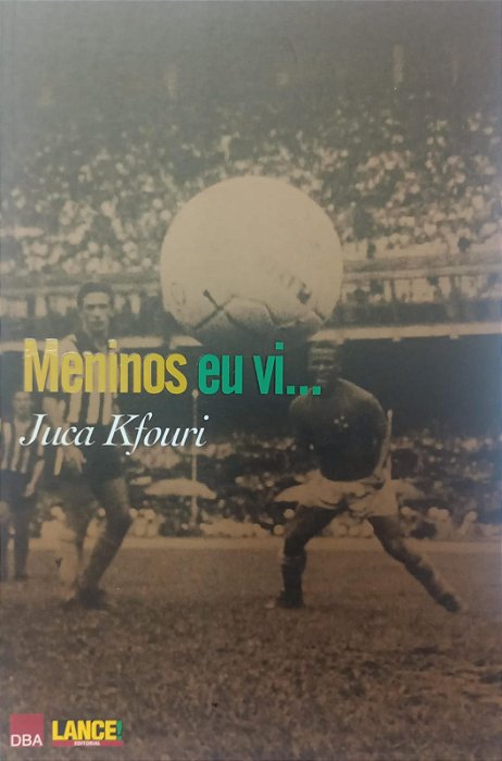 Livro Meninos Eu Vi... Autor Kfouri, Juca (2003) [seminovo]
