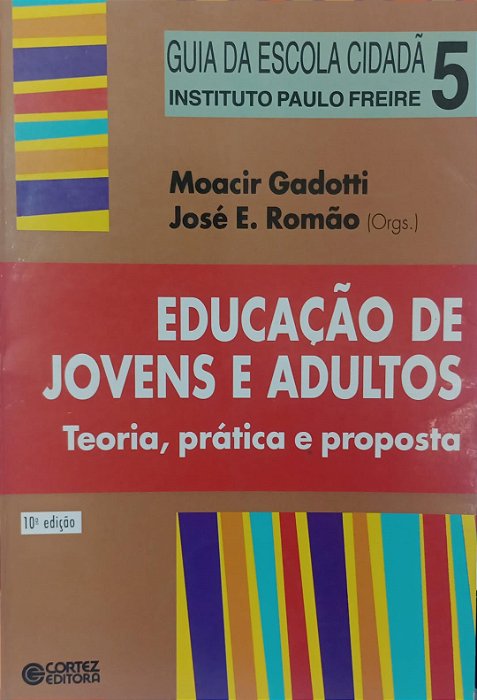 Livro Educação de Jovens e Adultos: Teoria, Prática e Proposta Autor Gardotti, Moacir (2008) [usado]