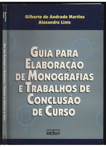 Livro Guia para Elaboração de Monografias e Trabalhos de Conclusão de Curso Autor Martins, Gilberto de Andrade (2000) [seminovo]