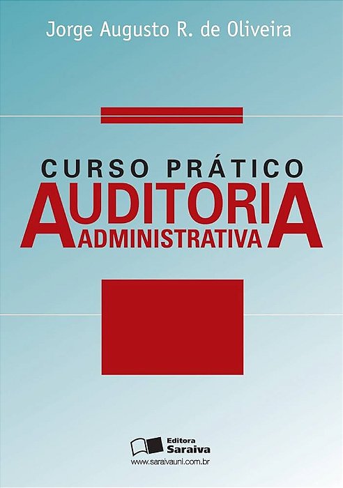 Livro Curso Prático: Auditoria Administrativa Autor Oliveira, Jorge Augusto R. de (2006) [usado]
