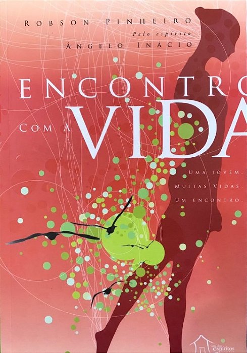 Livro Encontro com a Vida Autor Pinheiro, Robson (2006) [seminovo]