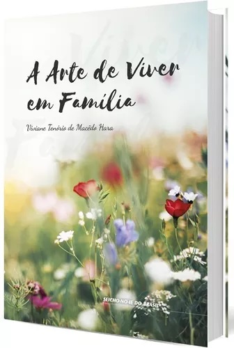 Livro a Arte de Viver em Família Autor Hara, Viviane Tenório de Macêdo (2020) [usado]