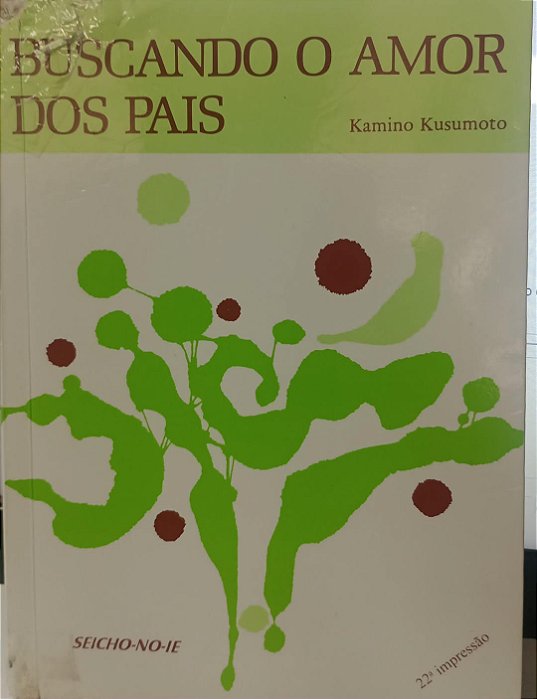 Livro Buscando o Amor dos Pais Autor Kusumoto, Kamino (2007) [usado]