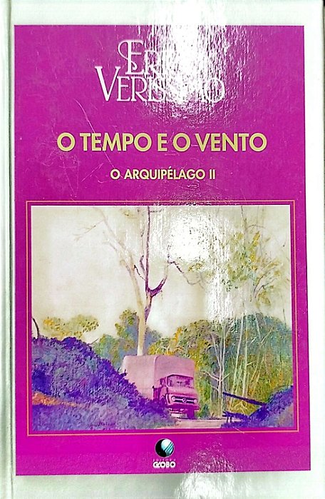 Livro o Tempo e o Vento: o Arquipélago Ii Autor Veríssimo, Érico (1997) [usado]