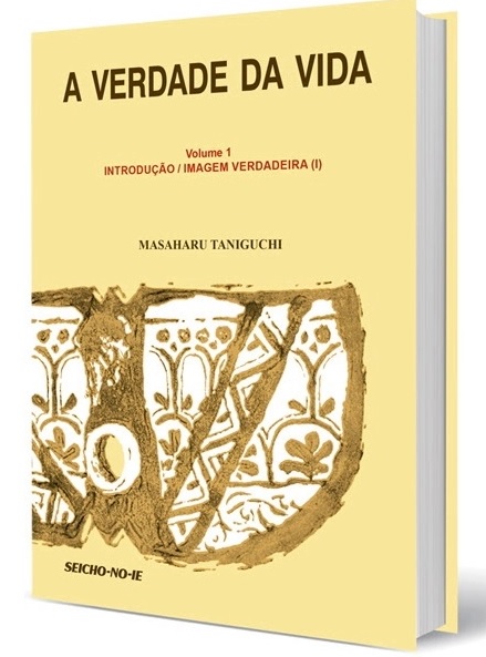 Livro a Verdade da Vida - Vol 1 Autor Taniguchi, Masaharu (2012) [seminovo]