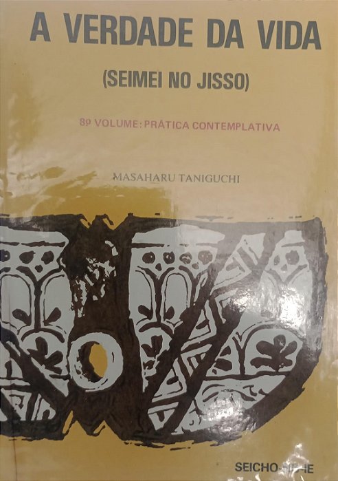 Livro a Verdade da Vida - Vol 8 Autor Taniguchi, Masaharu (1989) [usado]