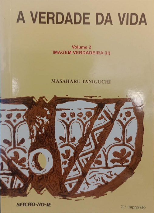 Livro a Verdade da Vida - Vol 2 - Ii Autor Taniguchi, Masaharu (2017) [seminovo]