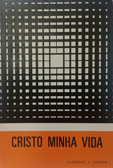 Livro Cristo Minha Vida Autor Enzler, Clarence J. (1986) [usado]