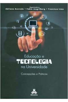 Livro Educação e Tecnologia na Universidade Autor Vários Autores (2012) [usado]