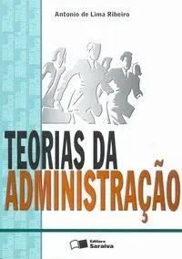 Livro Teorias da Administração Autor Ribeiro, Antonio de Lima (2005) [seminovo]