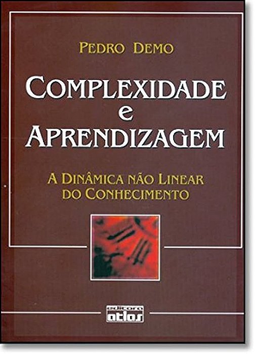 Livro Complexidade e Aprendizagem: a Dinâmica Não Linear do Conhecimento Autor Demo, Pedro (2011) [seminovo]
