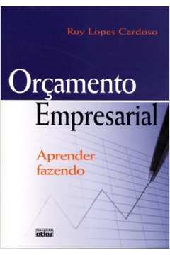 Livro Orçamento Empresarial: Aprender Fazendo Autor Cardoso, Ruy Lopes (2012) [seminovo]
