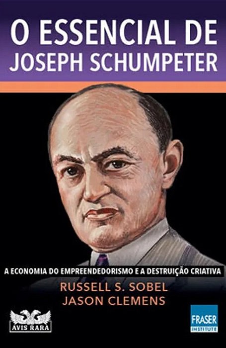 Livro o Essencial de Joseph Schumpeter Autor Sobel, Russel S. (2021) [seminovo]