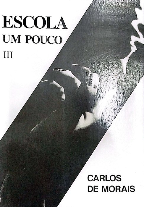 Livro Escola um Pouco Iii Autor Morais, Carlos de (1996) [usado]