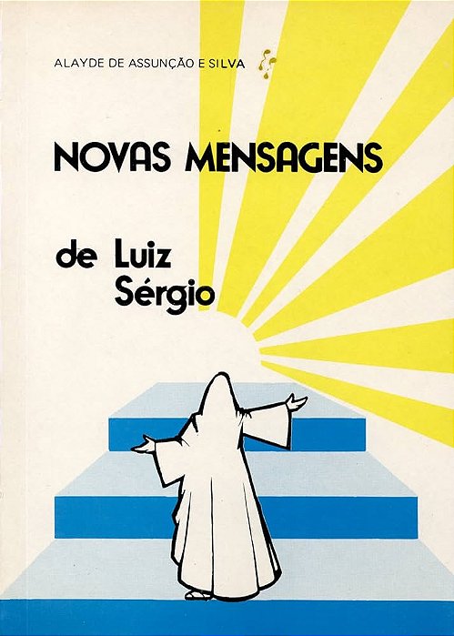 Livro Nova Mensagens de Luiz Sérgio Autor Silva, Alayde de Assunção E. (1996) [seminovo]