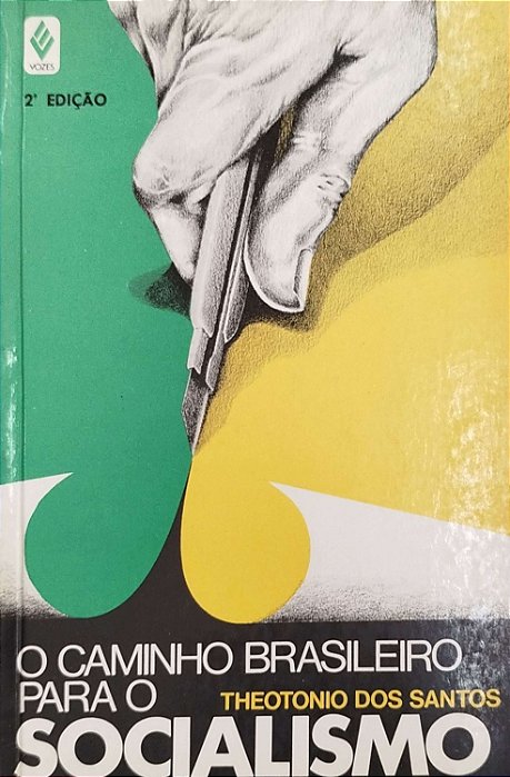 Livro o Caminho Brasileiro para o Socialismo Autor Santos, Theotonio dos (1987) [usado]