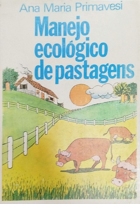 Livro Manejo Ecológico de Pastagens Autor Primavesi, Ana Maria (1982) [usado]