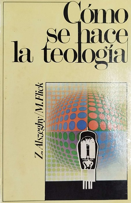 Livro Cómo Se Hace La Teología Autor Alszeghy, Z. (1974) [usado]