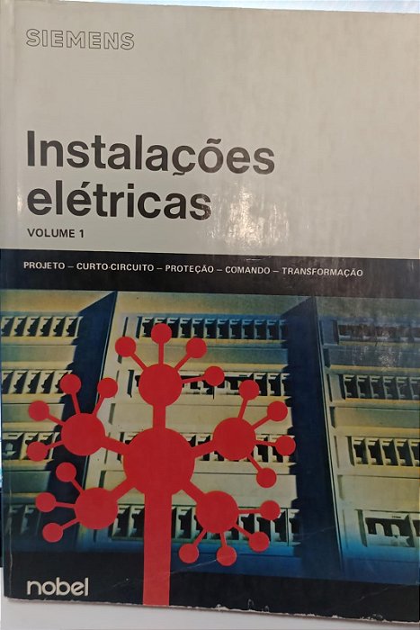 Livro Instalações Elétricas - 1° Volume Autor Seip, Gunter. G (1988) [usado]
