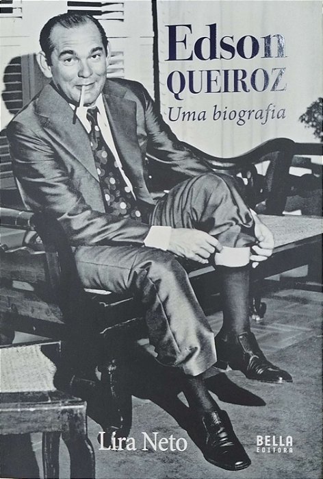 Livro Edson Queiroz: Uma Biografia Autor Neto, Lira (2022) [seminovo]