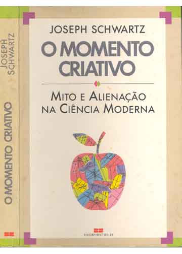 Livro Momento Criativo, o Autor Schwartz, Joseph (1992) [usado]