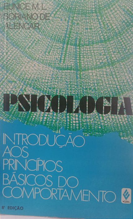 Livro Psicologia - Introdução aos Princípios Básicos do Comportamento Autor Alencar, Eunice M.l. Soriano (1988) [usado]