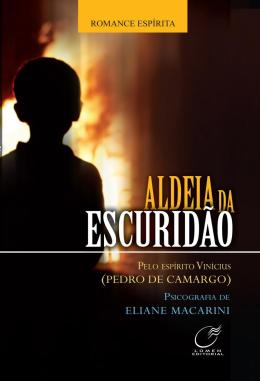 Livro Aldeia da Escuridão Autor Macarini, Eliane (2008) [seminovo]