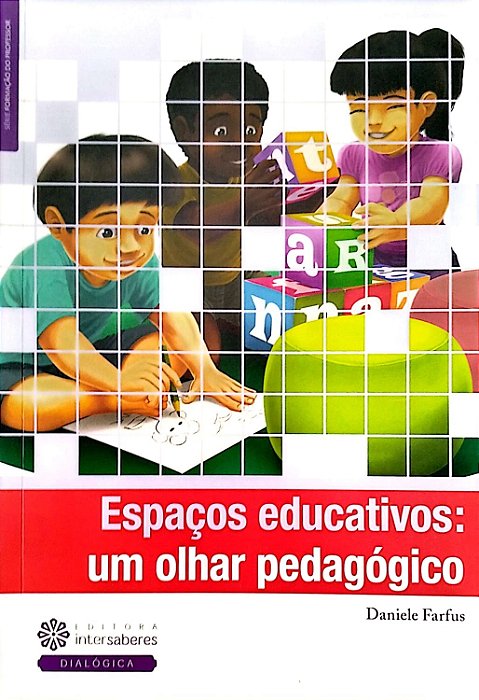 Livro Espaços Educativos: um Olhar Pedagógico Autor Farfus, Daniele (2016) [seminovo]