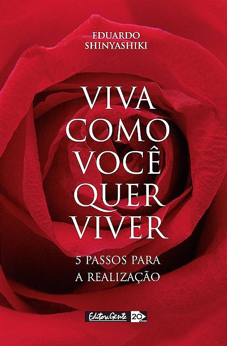 Livro Viva Como Você Quer Viver Autor Shinyashiki, Eduardo (2004) [seminovo]