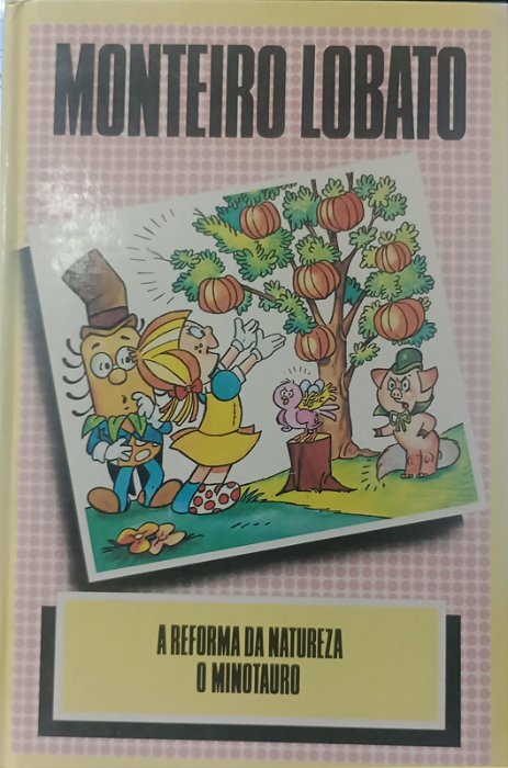 Livro Reforma da Natureza, a / Minotauro, o Autor Lobato, Monteiro [usado]