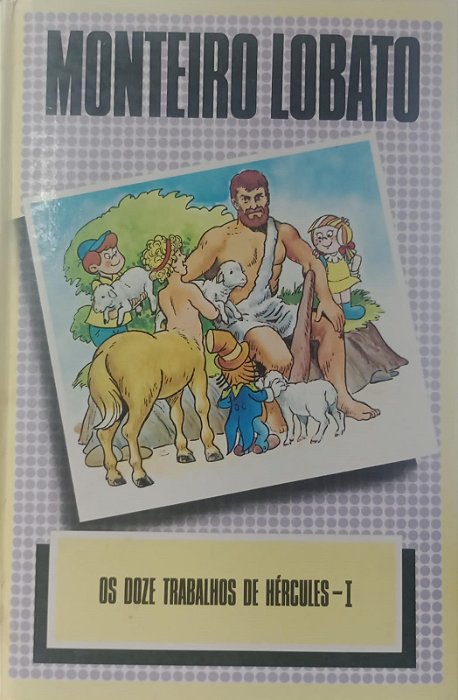 Livro I - Doze Trabalhos de Hércules, os Autor Lobato, Monteiro [usado]