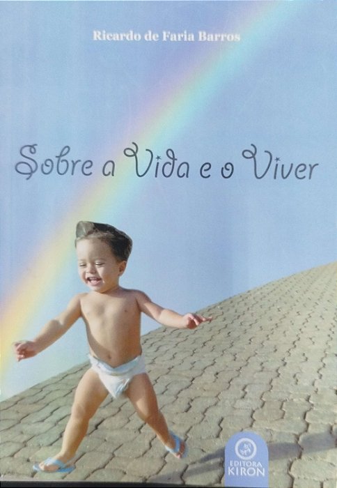 Livro sobre a Vida e o Viver Autor Barros, Ricardo de Faria (2012) [seminovo]