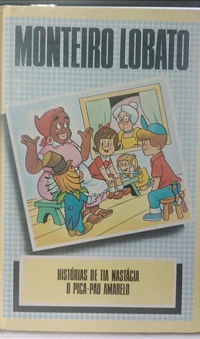 Livro Histórias de Tia Nastácia / o Pica-pau Amarelo Autor Lobato, Monteiro [usado]