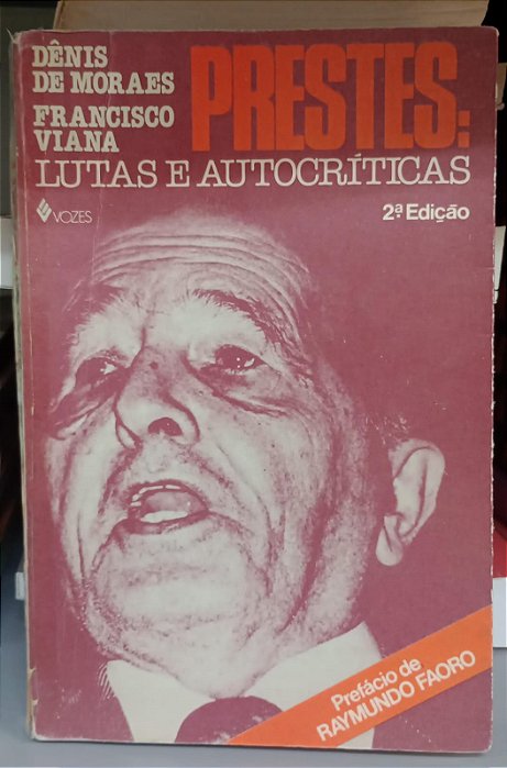 Livro Prestes: Lutas e Autocríticas Autor Moraes, Dênis (1982) [usado]