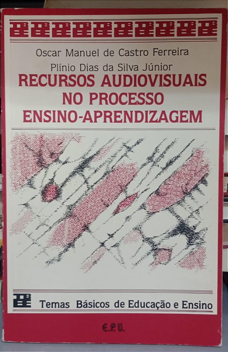 Livro Recursos Audiovisuais no Processo Ensino-aprendizagem Autor Ferreira, Oscar Manuel de Castro (1986) [usado]
