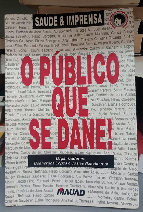 Livro o Público que Se Dane ! Autor Lopes, Boanerges (1996) [usado]