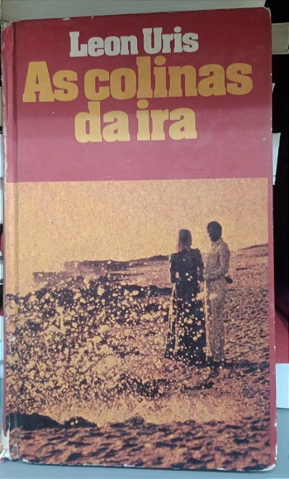 Livro Colinas da Ira, as Autor Uris, Leon [usado]