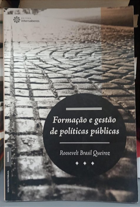 Livro Formação e Gestão de Políticas Públicas Autor Queiroz, Rosevelt Brasil (2018) [usado]
