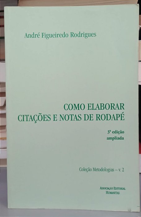Livro Como Elaborar Citações e Notas de Rodapé Autor Rodrigues, André Figueiredo (2005) [usado]